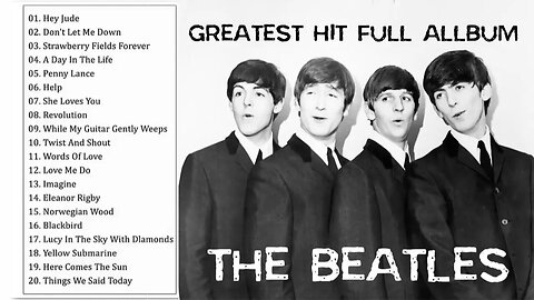 Best_The_Beatles_Songs_Collection_The_Beatles_Greatest_Hits_Full_Album