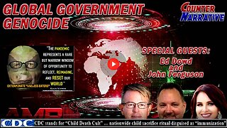 Global Government Genocide | Counter Narrative Ep. 142 (Related info & links in description)