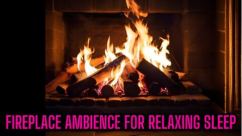 Cozy Fireplace Ambience for Relaxing Sleep | Crackling Fire Sounds