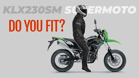 Kawasaki KLX230SM SuperMoto. Right For You?