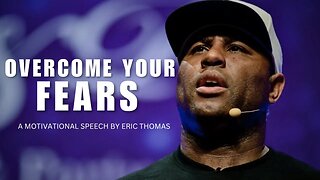 Eric Thomas: Overcome Your Fears And Create The Life You Want! Motivational Speech.