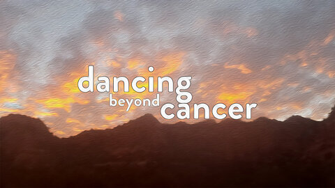 Chapter 3 - Dancing Beyond Cancer - Author Read