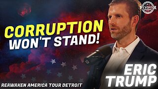 ERIC TRUMP | Imprisoning Trump would only Strengthen Him! - ReAwaken America Detroit
