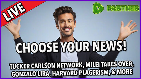 Choose Your News ☕ 🔥 #milei Inauguration, #tuckercarlson Network, #gonzalolira Update #news C&N156