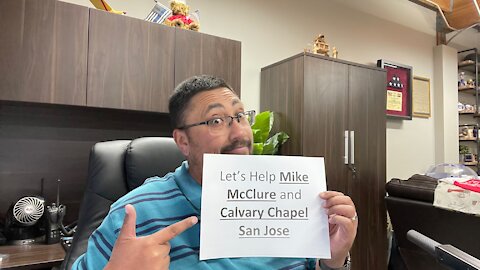 We MUST HELP Pastor MIKE McClure and Calvary Chapel San Jose!!!