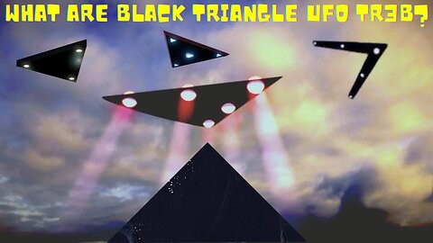 What Are Black triangle UFO TR3B?
