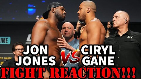 JON JONES VS CYRIL GANE (FIGHT REACTION)!!!