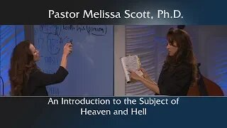 Luke 16:19-31 An Introduction to the Subject of Heaven and Hell by Pastor Melissa Scott, Ph.D.