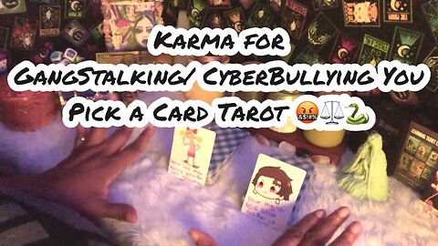 Their KARMA 🐍 for Gangstalking and CyberBullying You Tarot Reading