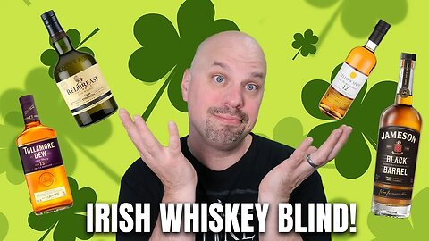 Blind Tasting my favorite Irish Whiskies!