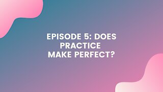 Does Practice Make Perfect?