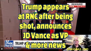Trump appears at RNC after being shot, announces JD Vance as VP-593