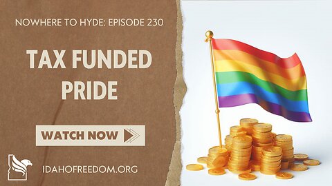 Nowhere To Hyde -- Tax Funded Pride