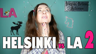 Differences between Helsinki and LA - Part 2