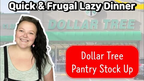 Quick & CHEAP Lazy Dinner || 2023 Dollar Tree Pantry Stock-up Challenge || Shop With Me