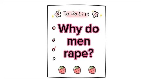 Why do men rape?