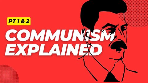 Communism Explained