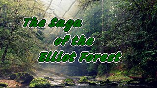 Dr. Bob Zybach Ph.D. And The Saga of The Elliot Forest