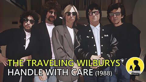 THE TRAVELING WILBURYS | HANDLE WITH CARE (1988) #TheTravelingWilburys #HandleWithCare #80smusic
