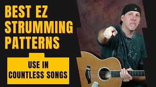 Best EZ Strumming Patterns to use for countless songs & practice exercises