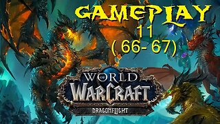 World of Warcraft - Dragonflight Gameplay 11 (66-67) DRACTHYR