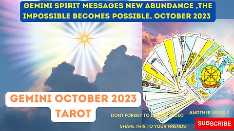 GEMINI SPIRIT MESSAGES NEW ABUNDANCE ,THE IMPOSSIBLE BECOMES POSSIBLE, October 2023 ,#tarotreading.
