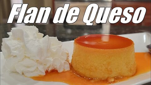 Why You Need To Know What Flan de Queso Is | Puerto Rican Flan