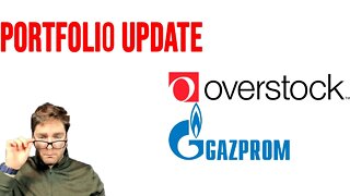 OSTK roaring, Gazprom Gone | Portfolio Update