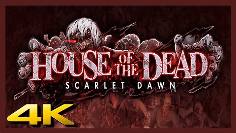 ⭐ HOUSE OF THE DEAD - SCARLET DAWN | 4K/60ᶠᵖˢ | ARCADE