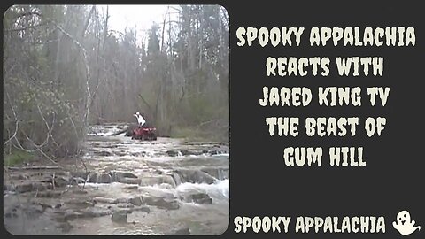 Spooky Appalachia Reacts With Jared King TV - The Beast Of Gum Hill