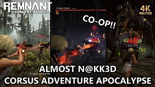NO ARMOR! CORSUS ADVENTURE Apocalypse Co-Op Playthrough - REMNANT FROM THE ASHES Gameplay 4K