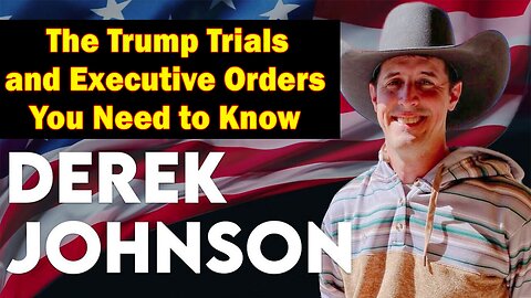 Derek Johnson Update Today June 26: "The Trump Trials and Executive Orders You Need to Know"