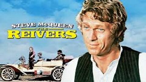 THE REIVERS 1969 Steve McQueen Heads a Group of Larcenous Scalawags FULL MOVIE HD & W/S