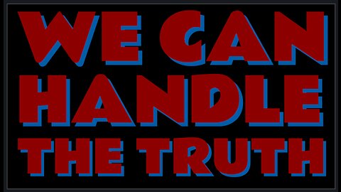 WE CAN HANDLE THE TRUTH! | Floatshow [5PM EST]