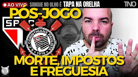 PÓS-JOGO: CORINTHIANS X SÃO PAULO