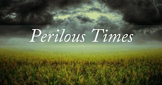 Perilous Times With Pastor Anthony, 4/20/21
