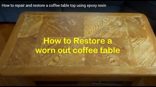 How to repair and restore a coffee table top using epoxy resin