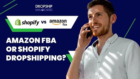 Amazon FBA VS Shopify Dropshipping?