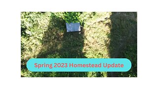 Spring 2023 Homestead Update
