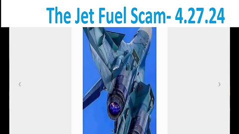CaptKylePatriots Situation Update 4.27.24 : The Jet Fuel Scam