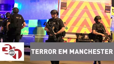 Estado Islâmico reivindica atentado terrorista em Manchester