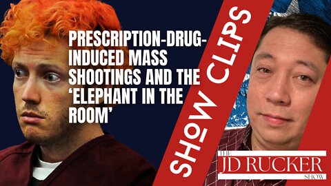 Prescription-Drug-Induced MASS SHOOTINGS and the ‘Elephant in the Room’