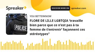 FLORE DE LILLE LGBTQIA ‘travaille bien parce que ce n’est pas à ta femme de t’entrenir’ façonnent ce