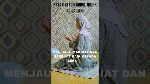 QUOTES ISLAMI:30 DETIK:PESAN SYECH ABDUL QODIR AL JAILANI#shorts #shortsfeed #shortsquotes