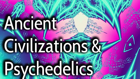 Ancient Civilizations, Psychedelics, and Our Media Suggestions
