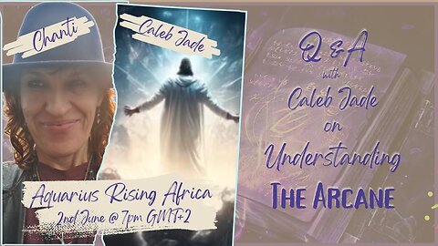 CALEB JADE ... Q&A ON UNDERSTANDING THE ARCANE