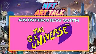 An Interview with The GX Universe #nftart #nftcommunity