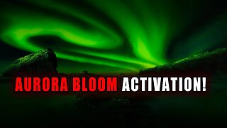 Auroras Blooming! Seeding more Love and Restoration ~ Our Ancient Future ELDERS RETURN!