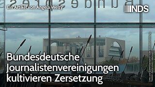 Bundesdeutsche Journalistenvereinigungen kultivieren Zersetzung | Angela Welty | NDS-Podcast