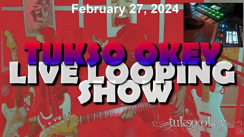 Tukso Okey Live Looping Show - Tuesday, February 27, 2024